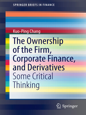 cover image of The Ownership of the Firm, Corporate Finance, and Derivatives